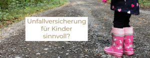 Unfallversicherung fuer Kinder sinnvoll